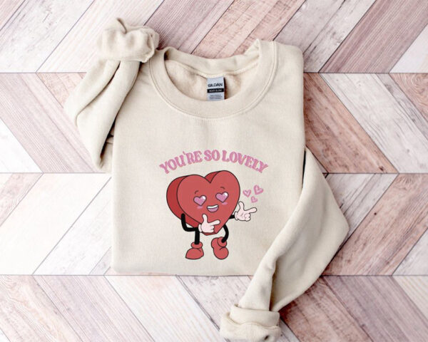 you-re-so-lovely-sweatshirt-cute-heart-sweatshirt-valentine-sweatshirt-gift-for-woman